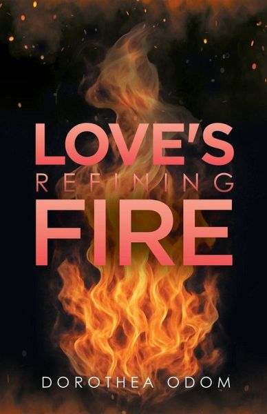 Love's Refining Fire Love's Refining Fire