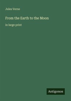 From the Earth to the Moon - Verne, Jules