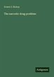 The narcotic drug problem - Bild 1
