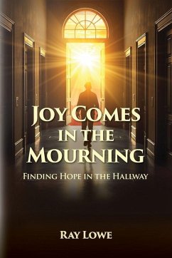 Joy Comes in the Mourning - Lowe, Ray
