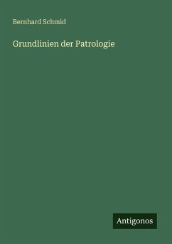 Grundlinien der Patrologie - Schmid, Bernhard