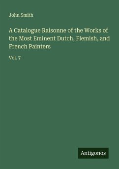 Cover A Catalogue Raisonne of the Works of the Most Eminent Dutch, Flemish, and French Painters