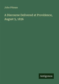 Cover A Discourse Delivered at Providence, August 5, 1836