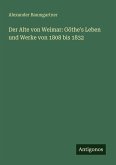Der Alte von Weimar: Göthe's Leben und Werke von 1808 bis 1832