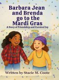 Barbara Jean and Brenda go to the Mardi Gras Barbara Jean and Brenda go to the Mardi Gras