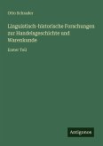Linguistisch-historische Forschungen zur Handelsgeschichte und Warenkunde