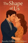 The Shape of Us The Shape of Us