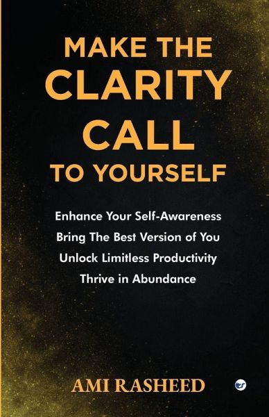 Make the Clarity Call to Yourself Make the Clarity Call to Yourself