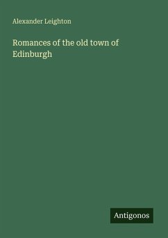 Cover Romances of the old town of Edinburgh