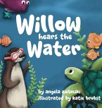 Willow Hears the Water