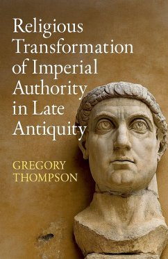 Cover Religious Transformation of Imperial Authority in Late Antiquity