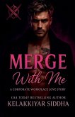 Merge with Me Merge with Me