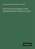 Thirty-First Annual Report of the Hawaiian Mission Children's Society