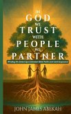 In God We Trust, With People We Partner In God We Trust, With People We Partner