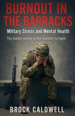 Burnout in the Barracks - Caldwell, Brock Burnout in the Barracks - Caldwell, Brock