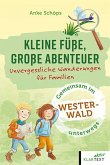 Kleine Füße, große Abenteuer Westerwald Kleine Füße, große Abenteuer Westerwald
