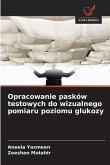 Opracowanie pasków testowych do wizualnego pomiaru poziomu glukozy