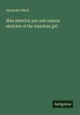 Miss America; pen and camera sketches of the American girl Miss America; pen and camera sketches of the American girl