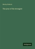 The prey of the strongest The prey of the strongest