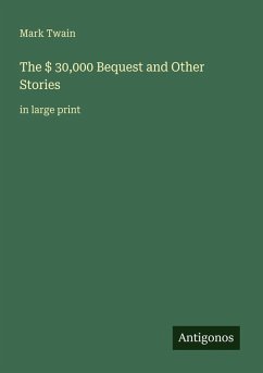 Cover The $ 30,000 Bequest and Other Stories