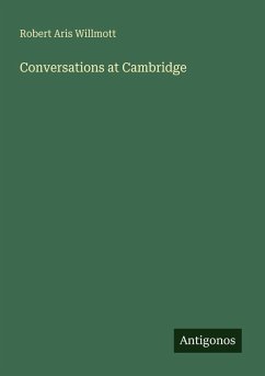 Conversations at Cambridge - Willmott, Robert Aris