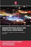 NANOTECNOLOGIA EM PRÓTESE DENTÁRIA NANOTECNOLOGIA EM PRÓTESE DENTÁRIA