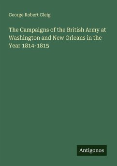 Cover The Campaigns of the British Army at Washington and New Orleans in the Year 1814-1815
