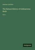 The Natural History of Gallinaceous Birds