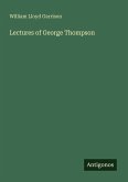 Lectures of George Thompson Lectures of George Thompson