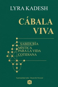 Cábala Viva - Sabiduría Mística para la Vida Cotidiana - Kadesh, Lyra