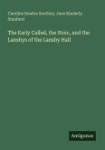 The Early Called, the Stoic, and the Lansbys of the Lansby Hall