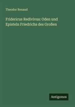 Cover Fridericus Redivivus: Oden und Episteln Friedrichs des Großen