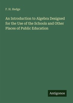 Cover An Introduction to Algebra Designed for the Use of the Schools and Other Places of Public Education