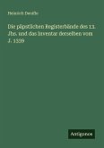 Die päpstlichen Registerbände des 13. Jhs. und das Inventar derselben vom J. 1339