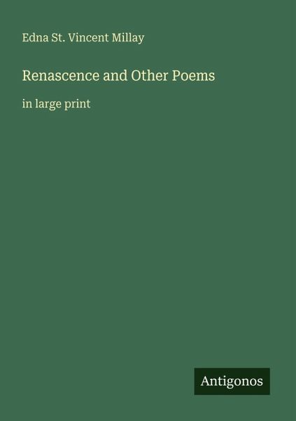Renascence and Other Poems Renascence and Other Poems