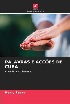 PALAVRAS E ACÇÕES DE CURA - Bueno, Henry