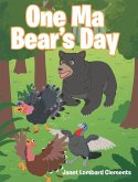 One Ma Bear's Day One Ma Bear's Day