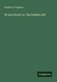 Of one blood: or, The hidden self Of one blood: or, The hidden self