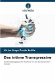 Das intime Transgressive Das intime Transgressive