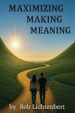 MAXIMIZING MAKING MEANING MAXIMIZING MAKING MEANING