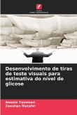 Desenvolvimento de tiras de teste visuais para estimativa do nível de glicose Desenvolvimento de tiras de teste visuais para estimativa do nível de glicose