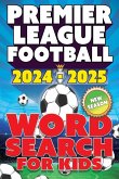 Premier League Football 2024-2025 Word Search For Kids Premier League Football 2024-2025 Word Search For Kids