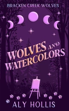 Wolves and Watercolors - Hollis, Aly