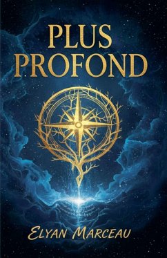 Plus profond - Marceau, Elyan