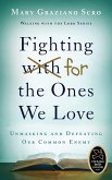 Fighting for the Ones We Love Fighting for the Ones We Love
