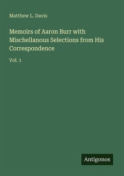 Cover Memoirs of Aaron Burr with Mischellanous Selections from His Correspondence