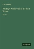 Paulding's Works. Tales of the Good Woman