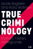 True Criminology True Criminology