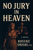 No Jury in Heaven (eBook, ePUB) No Jury in Heaven (eBook, ePUB)