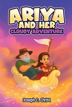 Ariya And Her Cloudy Adventure - C. Christ, Joseph Ariya And Her Cloudy Adventure - C. Christ, Joseph